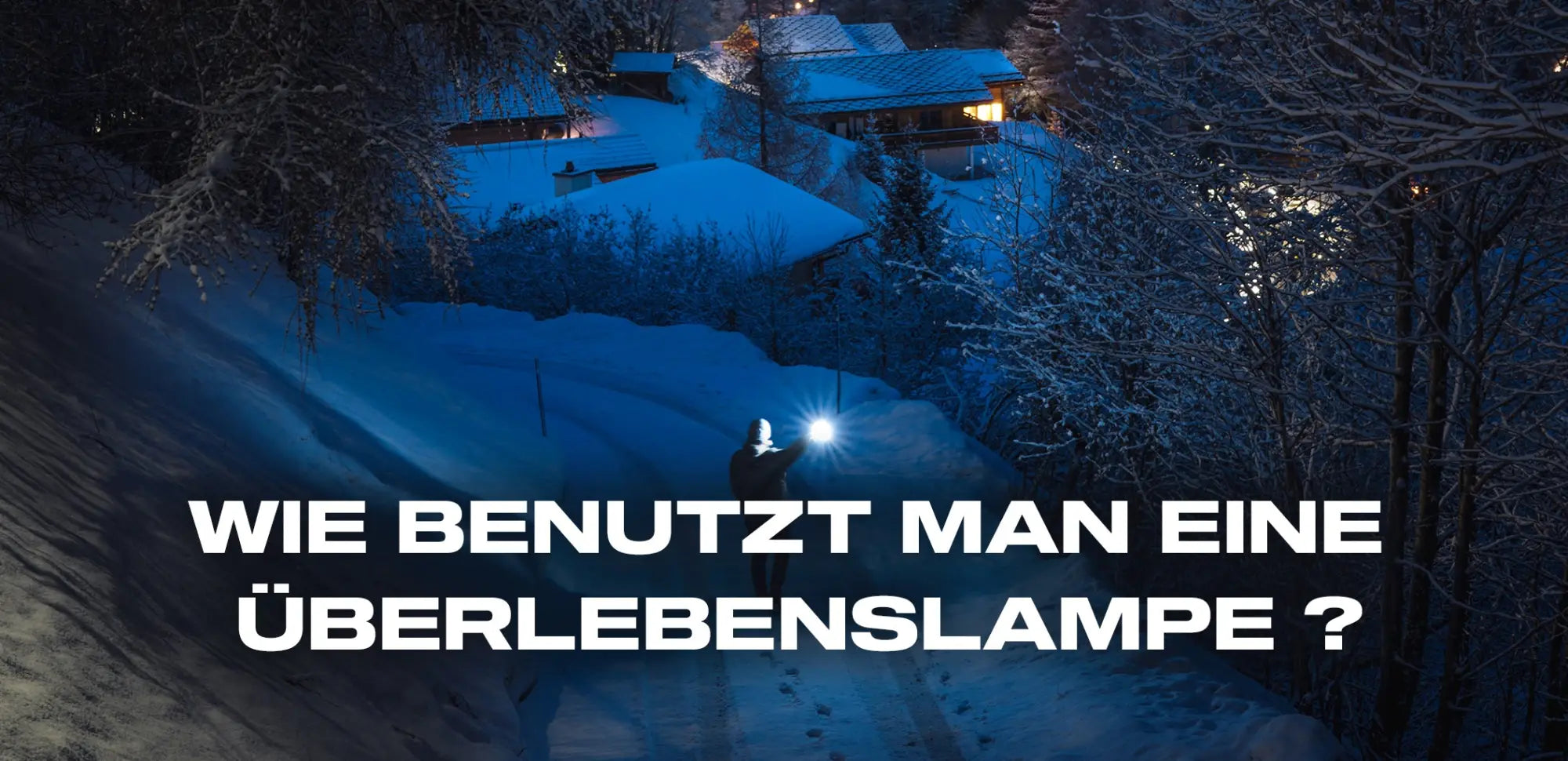 wie benutzt man eine überlebenslampe