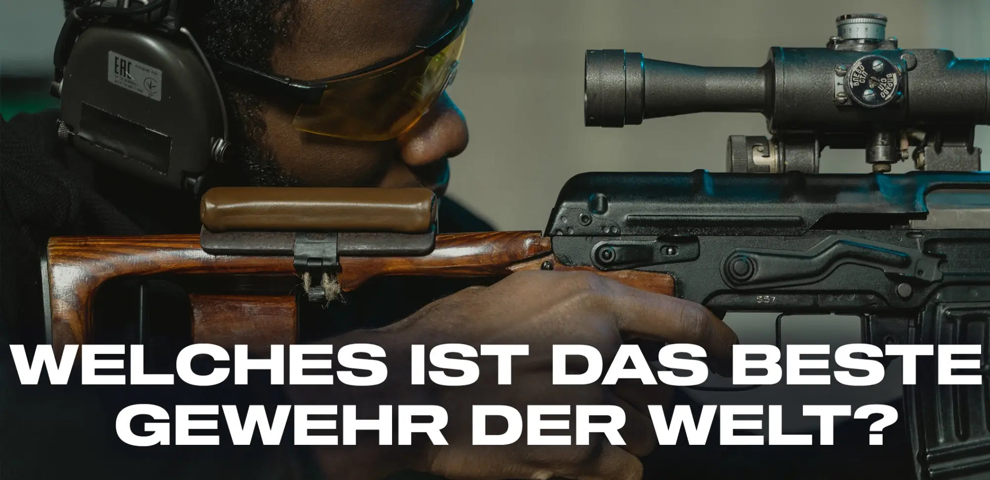 welches ist das beste gewehr der welt