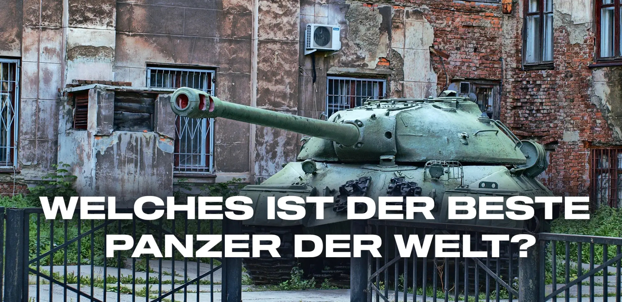 Welches ist der beste Panzer der Welt