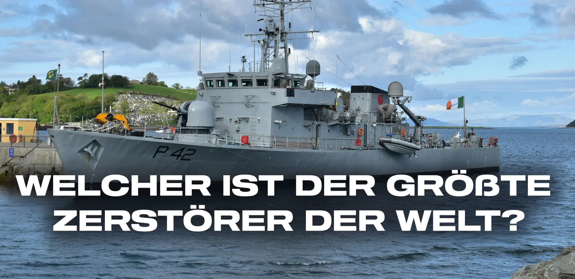 Welcher ist der größte Zerstörer der Welt