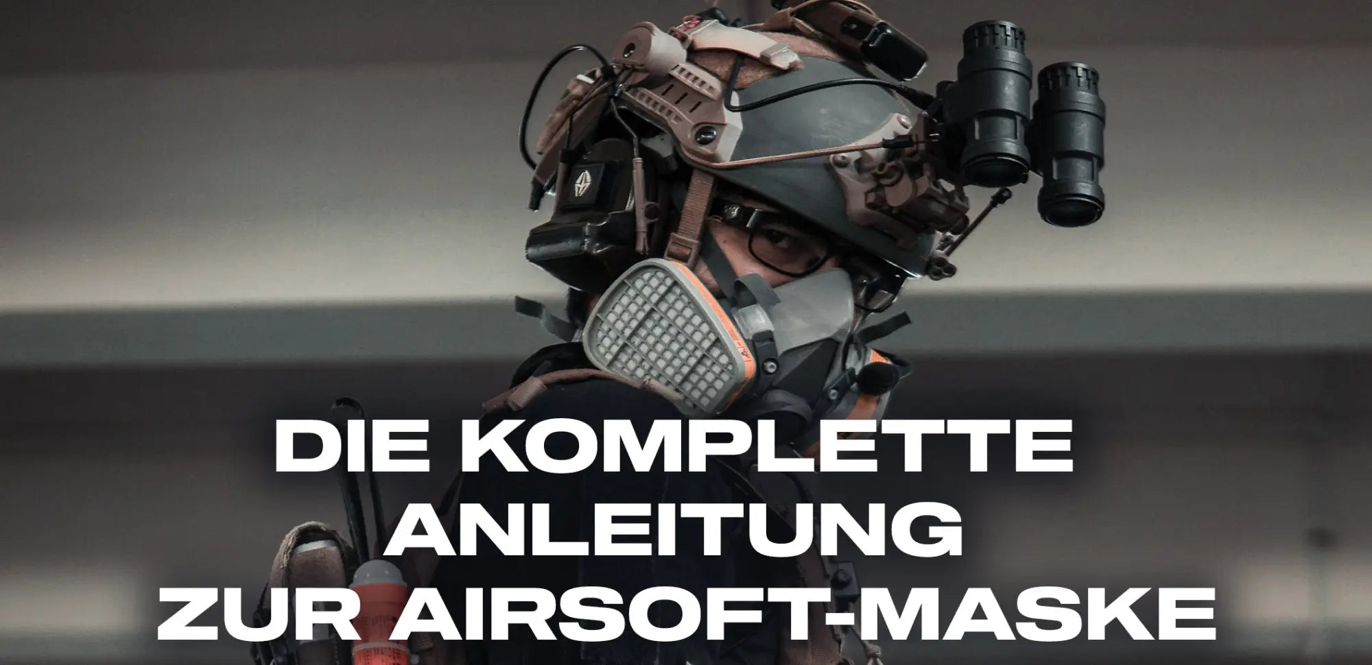 die komplette anleitung zur airsoft-maske