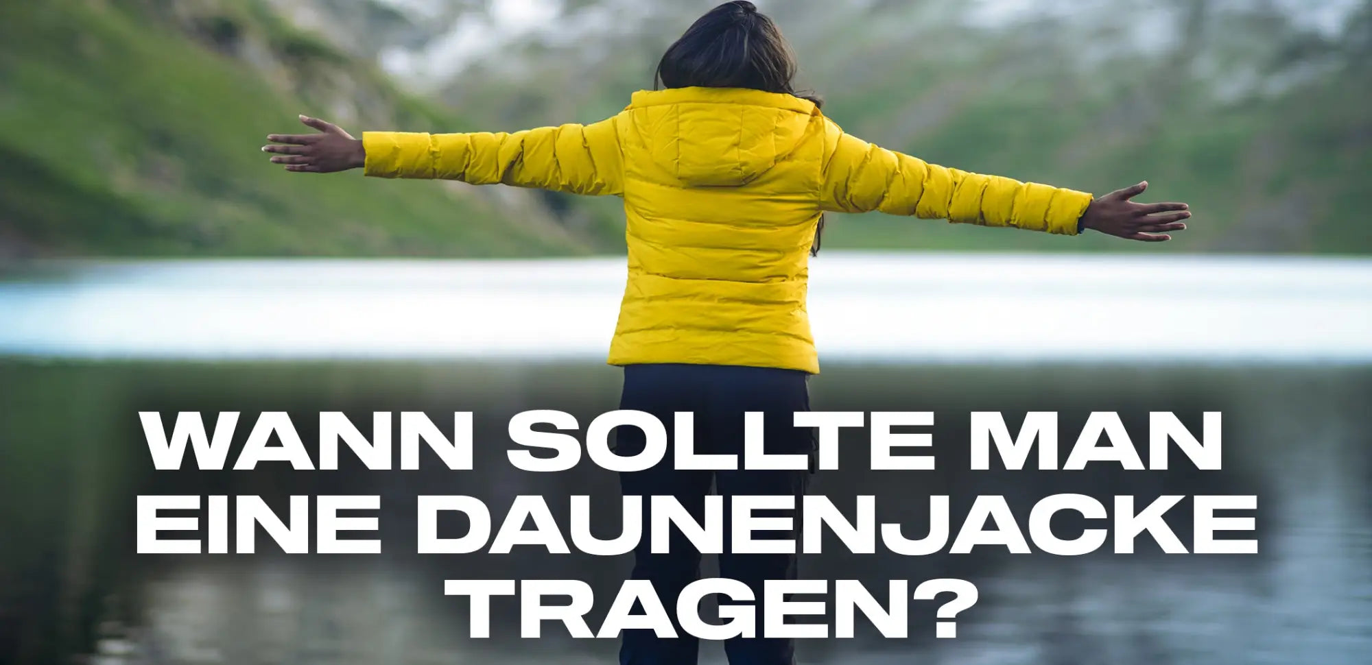 wann sollte man eine daunenjacke tragen