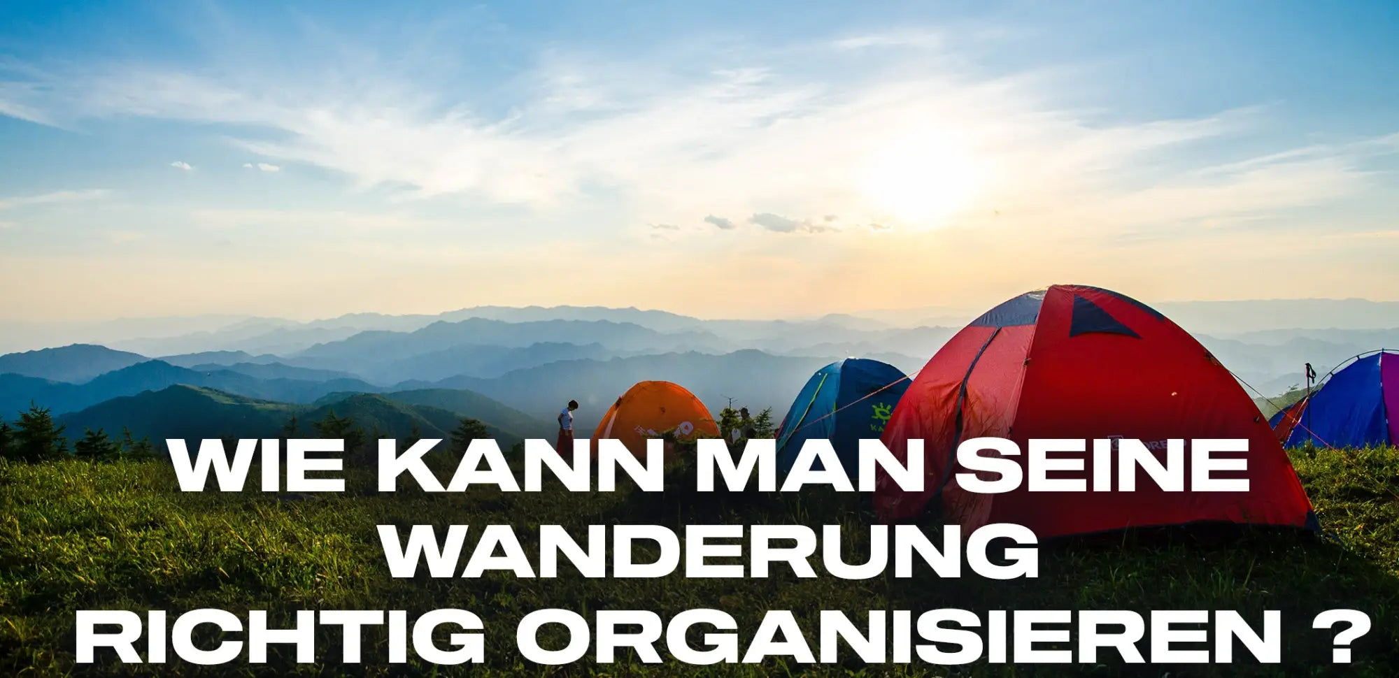 wie kann man seine wanderung richtig organisieren