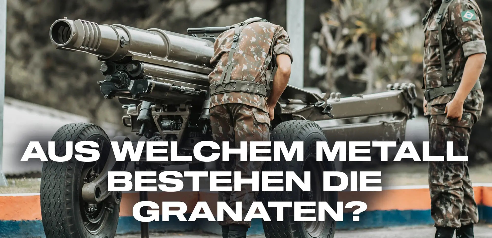 aus welchem metall bestehen die granaten