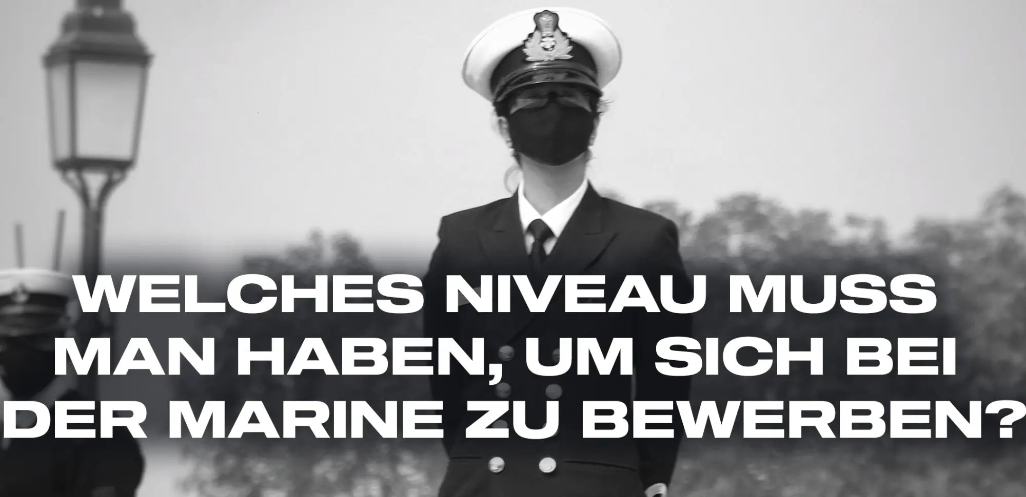 Welches Niveau muss man haben, um sich bei der Marine zu bewerben