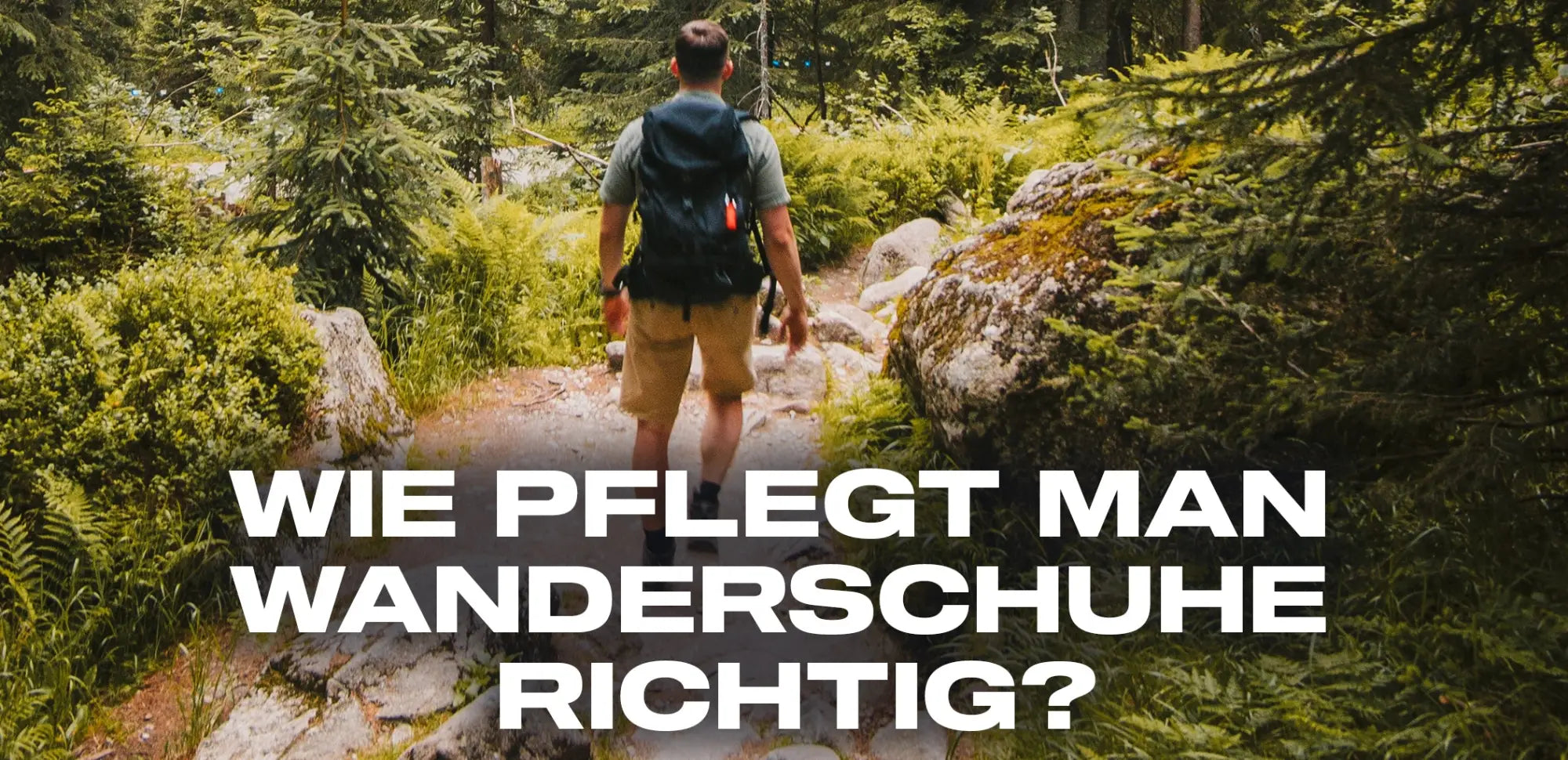 Wie pflegt man Wanderschuhe richtig?