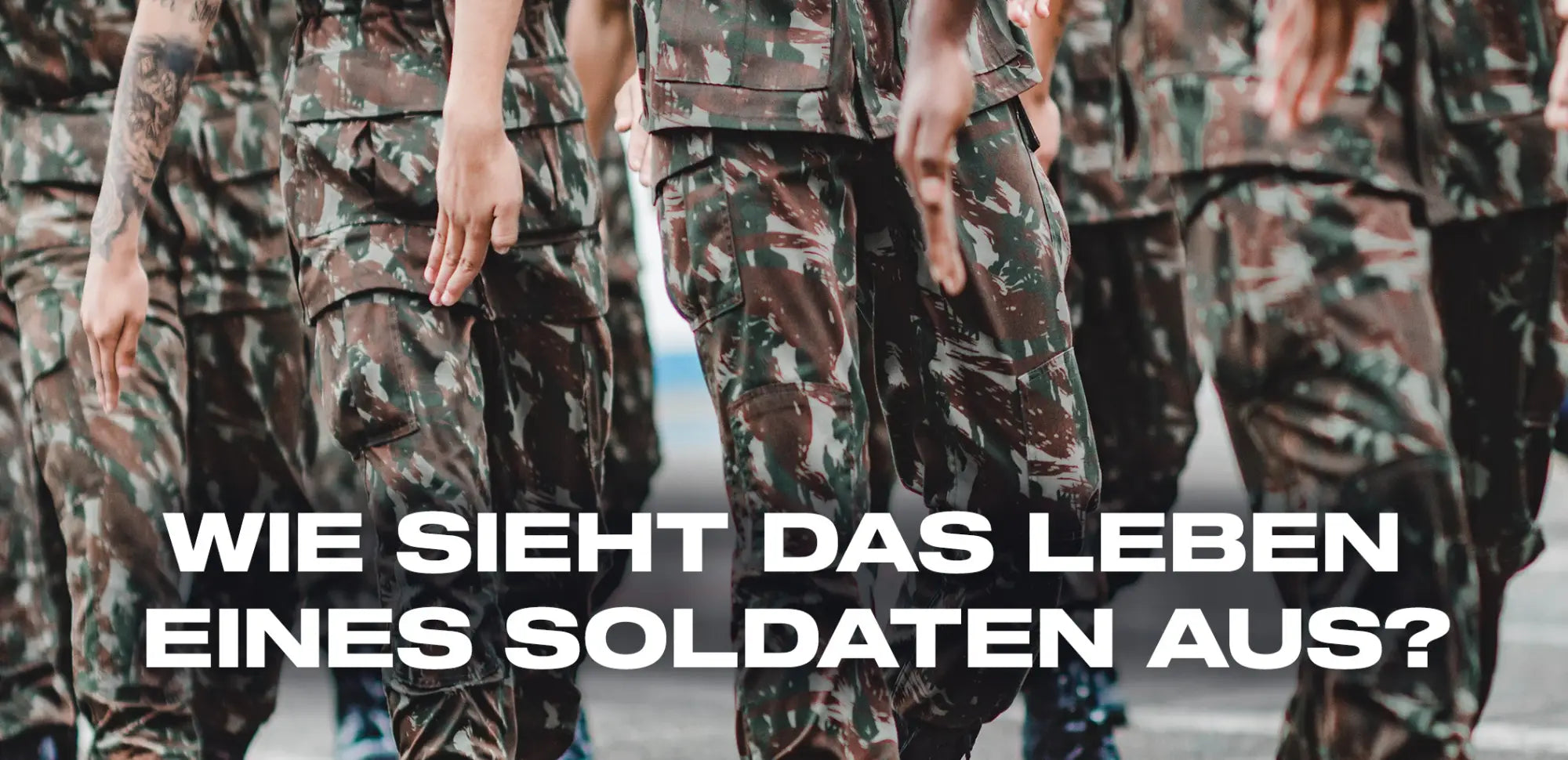 Wie sieht das Leben eines Soldaten aus