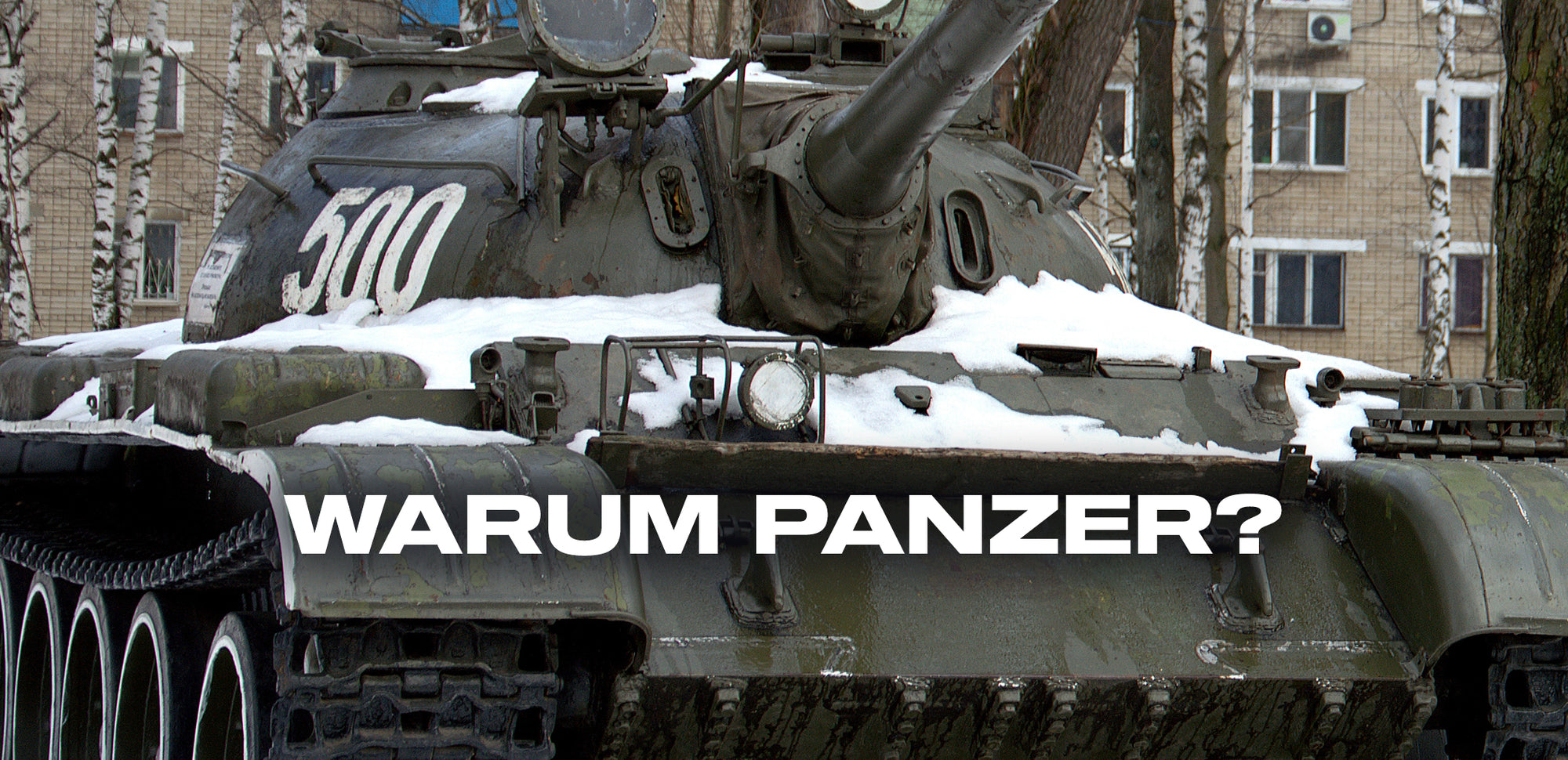 Warum Panzer?