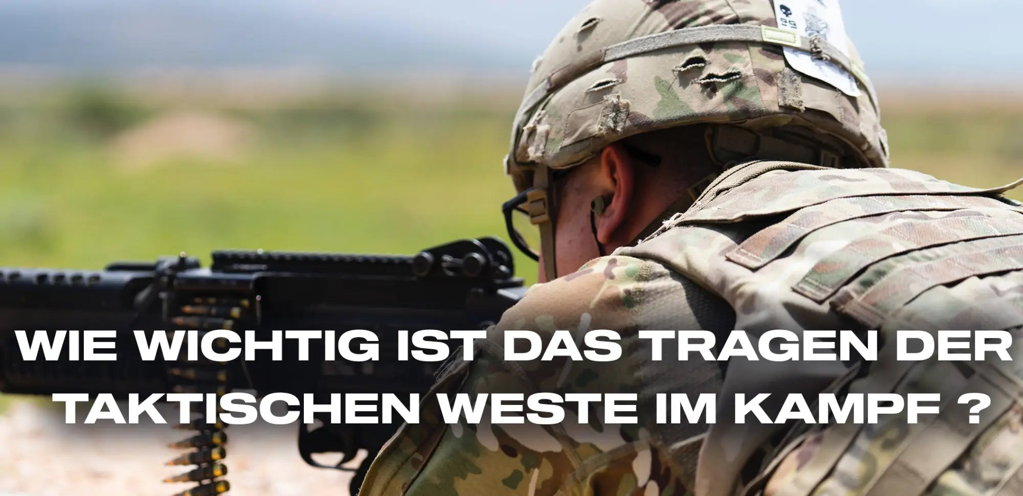 wie wichtig ist das tragen der taktischen weste im kampf